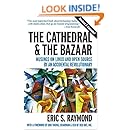 The Cathedral & the Bazaar: Musings on Linux and Open Source by an Accidental Revolutionary