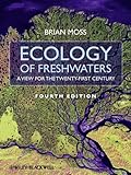 Ecology of fresh waters : a view for the twenty-first century