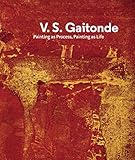 V.S. Gaitonde - painting as process, painting as life