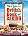 Cheapest Price for The Great British Book of Baking: 120 best-loved recipes from teatime treats to pies and pasties by Linda Collister