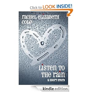 Listen to the Rain: A Short Story