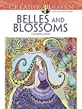 Creative Haven Belles and Blossoms Coloring Book (Adult Coloring)
