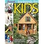 Backyards for Kids: Playhouses, Sandboxes, Tree Forts, Swing Sets, Sports Areas, and More