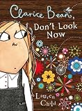 Cover of Clarice Bean, Don't Look Now by Lauren Child 1846165075
