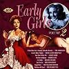 Early Girls Volume 2