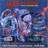 Revue David Fackeure Trio  / Jazz On Biguine