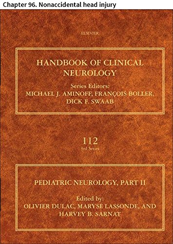 Pediatric Neurology: Chapter 96. Nonaccidental head injury (Handbook of Clinical Neurology)