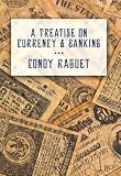 A Treatise on Currency and Banking (LvMI)