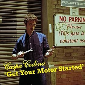 Caspa Codina - Get Your Motor Started