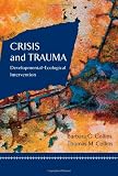 Crisis and Trauma: Developmental-Ecological Intervention