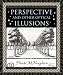 Perspective and Other Optical Illusions (Wooden Books)