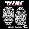 Shatterday & Other Stories: The Voice from the Edge, Volume 5