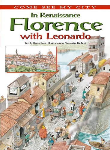 In Renaissance Florence with Leonardo (Come See My City)