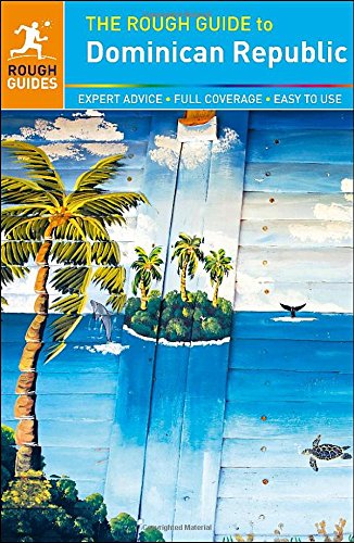 The Rough Guide to the Dominican Republic - Harvard Book Store