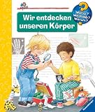 Wir entdecken unseren K�rper (Wieso? Weshalb? Warum?)