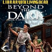 Beyond the Dark: The Dark Trilogy, Book 3 | [Patrick D'Orazio]