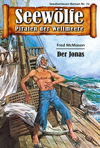 Seewölfe - Piraten der Weltmeere 72: Der Jonas (German Edition)