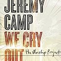 We Cry Out: The Worship Project