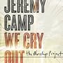 We Cry Out: The Worship Project