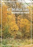 Forêt et sylviculture: Traitement des forêts