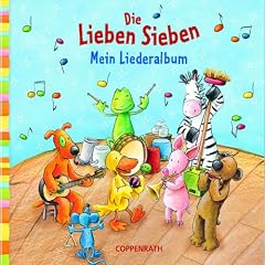 Die Lieben-Sieben. Mein Liederalbum