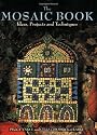 The Mosaic Book: Ideas, Projects and Techniques
