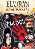 Elviras Movie Macabre: Legacy Of Blood