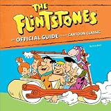The Flintstones: The Official Guide to the Cartoon Classic