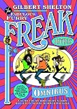 Freak Brothers Omnibus, The: Every Freak Brothers Story Rolled into One Bumper Package