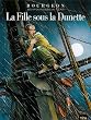 Les Passagers du Vent, Tome 1 : La Fille sous la Dunette