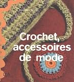 Revue Le Temps Apprivoisé  / Crochet, accessoires de mode