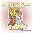 A New Kind of Life for Eddie Eagle