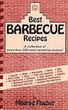Best Barbecue Recipes: A Collection of More Than 200 Taste-Tempting Recipes (Cookbooks and Restaurant Guides)