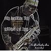 FRED ANDERSON TRIO BIRTHDAY LIVE 2000 -Special Collectors Limited Edition