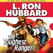 The Toughest Ranger | [L. Ron Hubbard]
