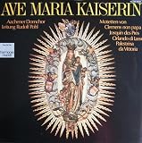Ave Maria Kaiserin (Musik im Dom zu Aachen) [Vinyl LP] [Schallplatte]