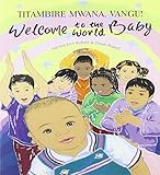 Titambire mwana, vangu! = welcome to the world baby