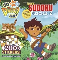 Go, Diego, Go! Easy Sudoku Puzzles #2 (Nick Jr. Go Diego Go!) Go, Diego, Go! Easy Sudoku Puzzles #2 (Nick Jr. Go Diego Go!)