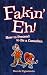  : Fakin' Eh!: How to Pretend to Be Canadian