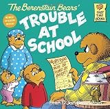 The Berenstain Bears and the Trouble at School by Stan Berenstain (1987-08-12)