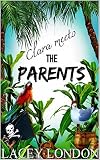 Clara Meets The Parents (Clara Andrews Series - Book 2)