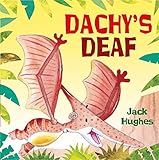 Dachy's deaf