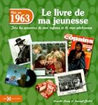 N�s en 1963, le livre de ma jeunesse...