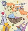 Make Magic Do Good