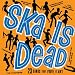 Ska Is Dead