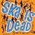 Ska Is Dead