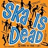 Ska Is Dead