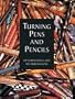 Turning Pens And Pencils