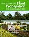 Practical Woody Plant Propagation for Nursery Growers