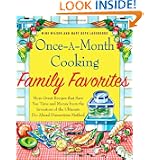 Once-A-Month Cooking Family Favorites: More Great Recipes That Save You Time and Money from the Inventors of the... by Mary Beth Lagerborg and Mimi Wilson